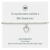 Carrie Elspeth ‘To My Favourite Teacher BIG Thank You’ Sentiment Bracelet