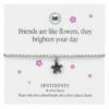 Carrie Elspeth ‘Friends Are Like Flowers’ Sentiment Bracelet